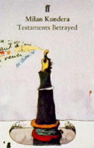 Testaments Betrayed - Kundera Milan