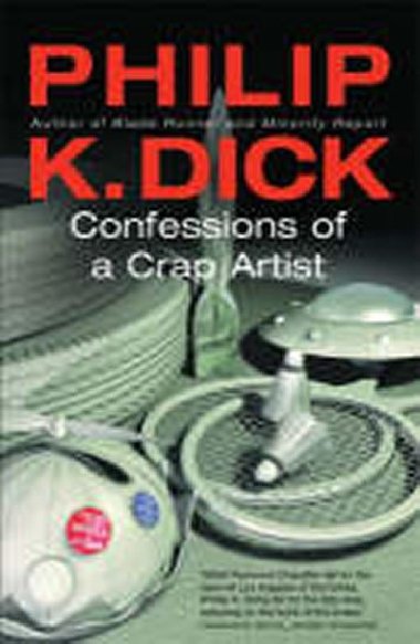 Confessions of a Crap Artist - Dick Philip K.
