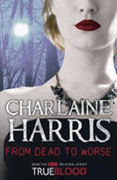 From Dead to Worse - Harris Charlaine