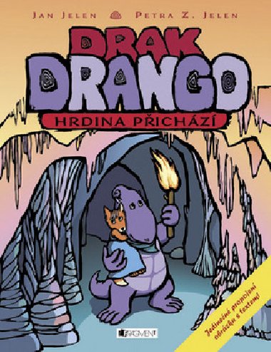 Drak drango hrdina přichází - Petra Jelenová; Jan Jelen