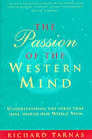 The Passion of the Western Mind - Tarnas Richard