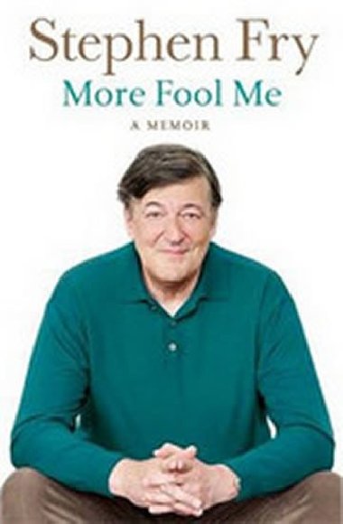 More Fool Me - Fry Stephen