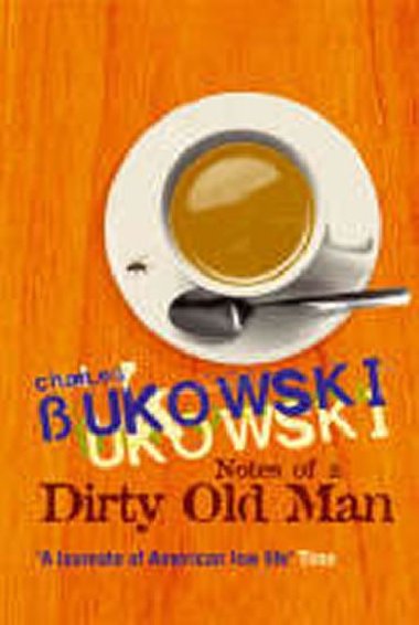 Notes of a Dirty Old Man - Bukowski Charles