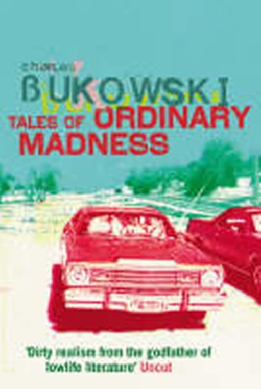 Tales of Ordinary Madness - Bukowski Charles