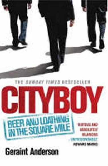 Cityboy: Beer and Loathing in the Square Mile - Anderson Geraint