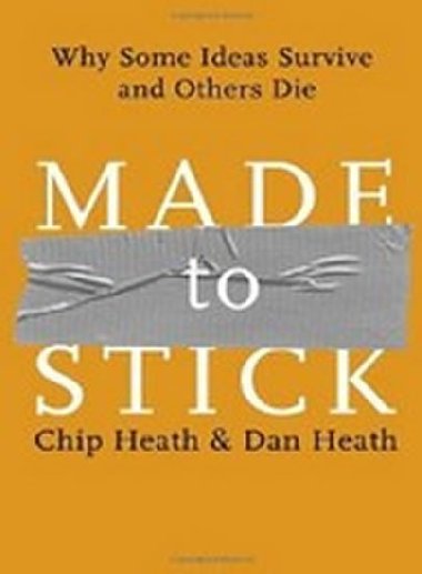 Made to Stick - Heath Chip, Heath Dan