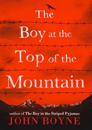 The Boy at the Top of the Mountain - Boyne John