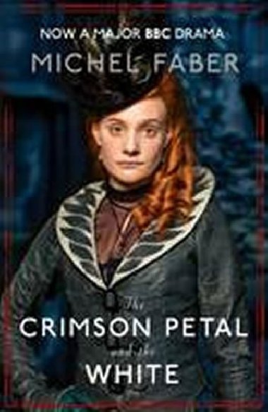 The Crimson Petal and the White - Faber Michel
