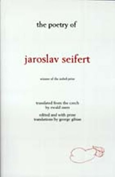 The Poetry of Jaroslav Seifert - Seifert Jaroslav