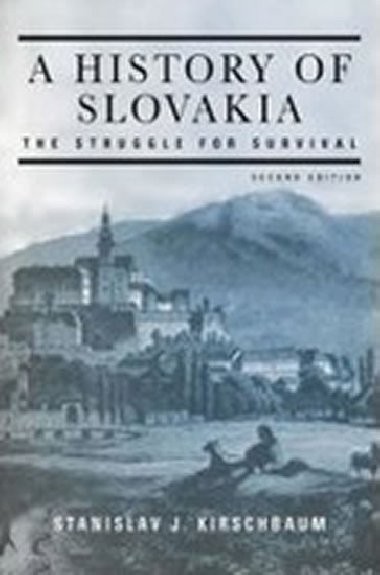 A History of Slovakia - Kirschbaum Stanislav J.