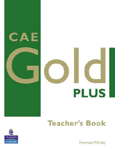 CAE Gold Plus Teacher´s Resource Book - Whitby Norman