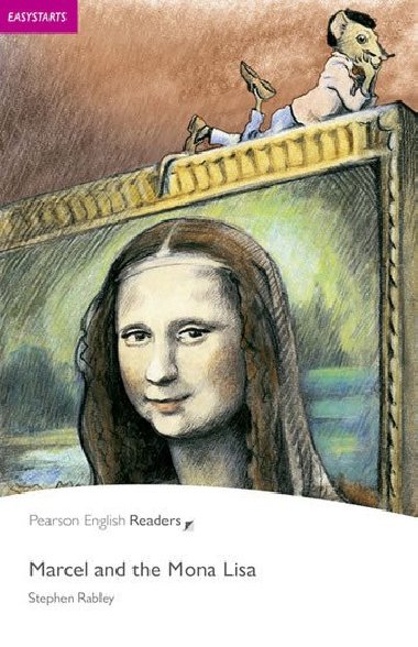 Easystart: Marcel and the Mona Lisa - Rabley Stephen