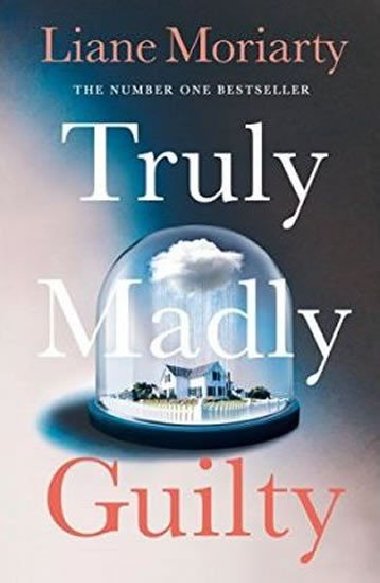 Truly madly Guilty - Moriarty Liane