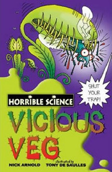 Vicious Veg - Horrible science - Arnold Nick