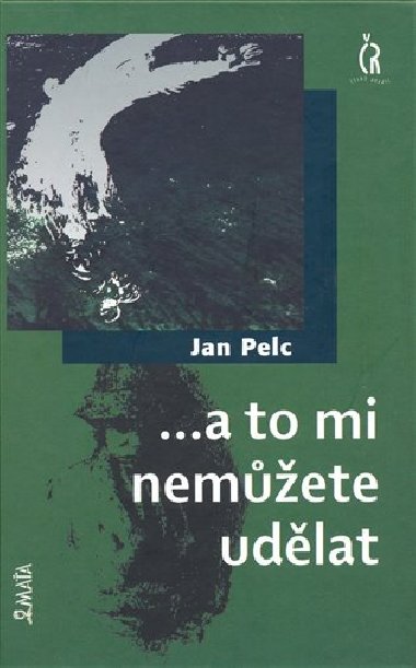 ... a to mi nemete udlat - Pelc Jan