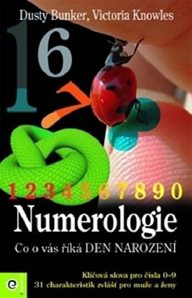 Numerologie - co vm k den narozen - Dusty Bunker; Victoria Knowles