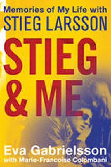 Stieg and Me - Gabrielssonov Eva, Colombaniov Marie Franoise