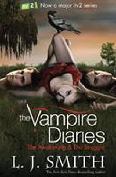 The Vampire Diaries: The Awakening & The Struggle - Smith L. J.
