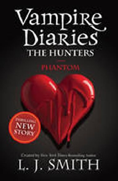 The Vampire Diaries: Phantom - Smith L. J.