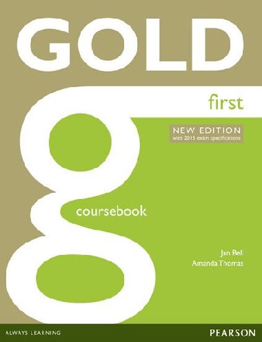 Gold First New Edition Coursebook - Bell Jan