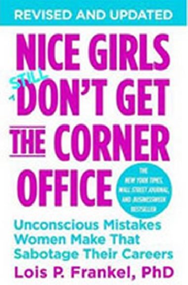 Nice Girls Dont Get the Corner Office - Frankel Lois P.