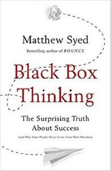 Black Box Thinking - Syed Matthew