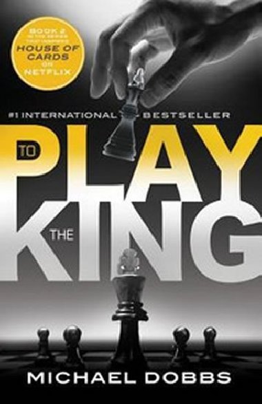 To Play the King - Dobbs Michael