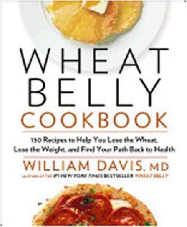 Wheat Belly Cookbook - Davis William