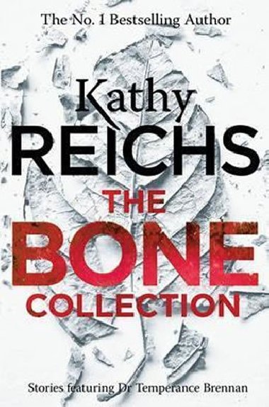 The Bone Collection - Reichsov Kathy