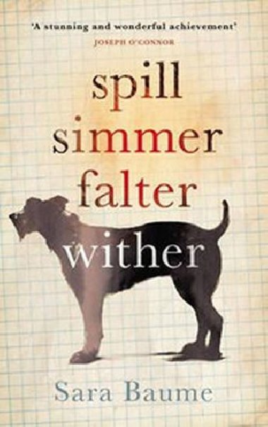 Spill Simmer Falter Wither - Baume Sara