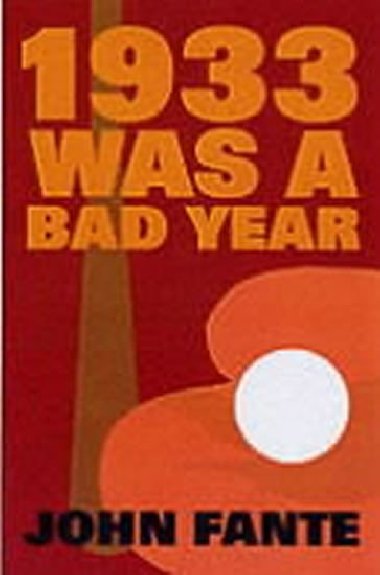 1933 Was A Bad Year - Fante John