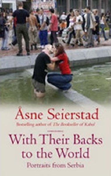 With Their Backs to the World - Seierstad Asne