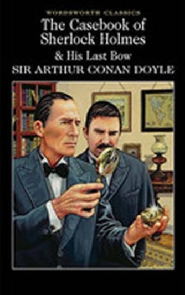The Casebook of Sherlock Holmes & His Last Bow - Doyle Arthur Conan