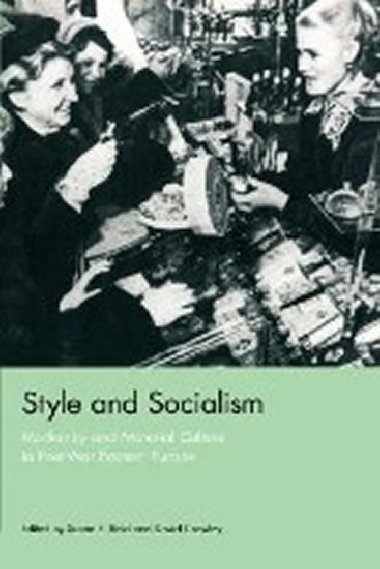 Style and Socialism - Reid Susan E., Crowley David