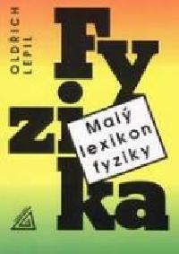Mal lexikon fyziky - Lepil Oldich