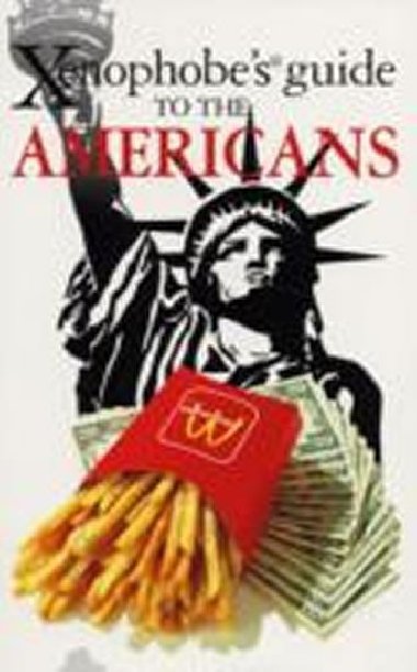 The Xenophobes Guide to the Americans - Faulov Stephanie