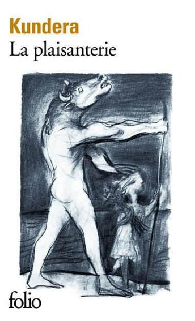 La plaisanterie - Kundera Milan