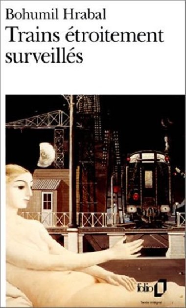 Trains troitement surveills - Hrabal Bohumil