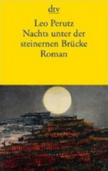 Nachts Unter Der Steinernen Brucke - Perutz Leo