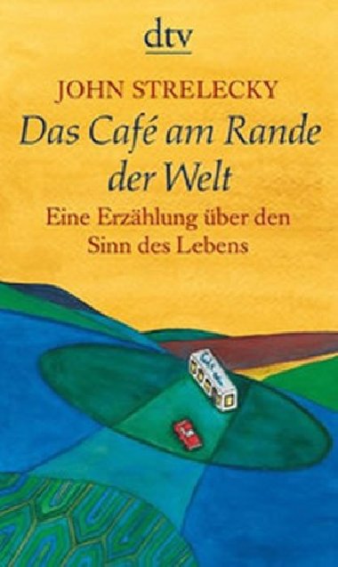 Das Caf am Rande der Welt - Strelecky John