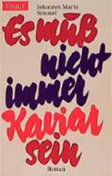 Es muss nicht immer Kaviar sein - Simmel Johannes Mario