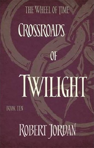 Crossroads Of Twilight - Jordan Robert