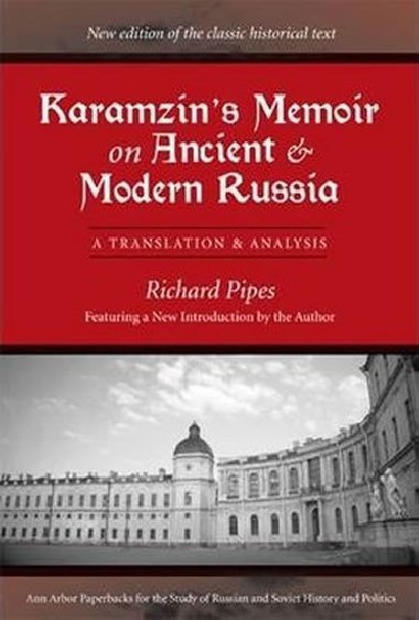 Karamzins Memoir on Ancient and Modern Russia - Pipes Richard
