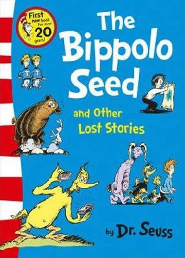 The Bippolo Seed and Other Lost Stories - Seuss Dr.