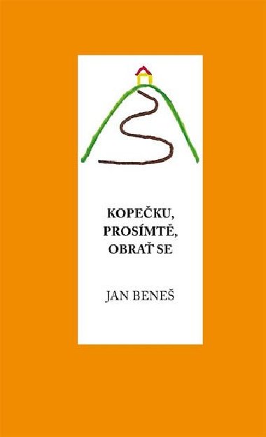 Kopeku, prosm t, obra se - Jan Bene