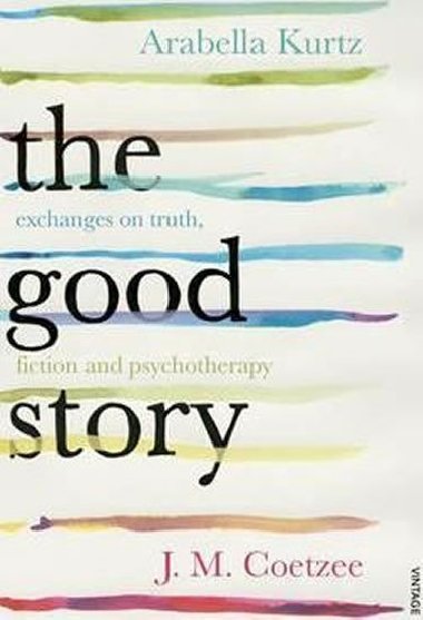 The Good Story - Coetzee John Maxwell