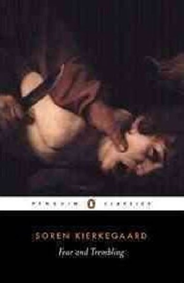 Fear and Trembling - Kierkegaard Soren