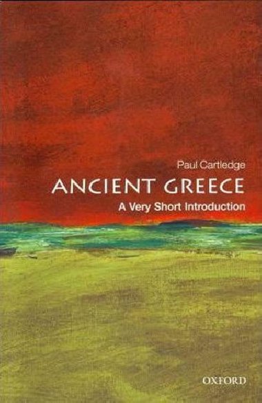 Ancient Greece: A Very Short Introduction (Very Short Introductions) - Cartledge Paul