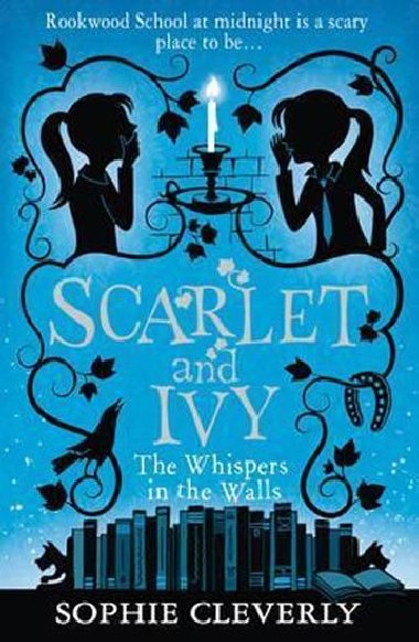 Scarlet and Ivy: The Whispers in the Walls - Cleverly Sophie