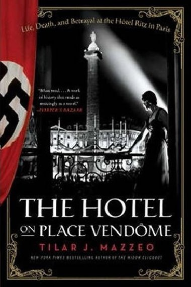 The Hotel on Place Vendome - Mazzeo Tilar J.